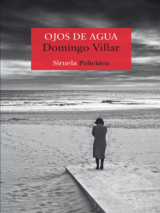 Title details for Ojos de agua by Domingo Villar - Available